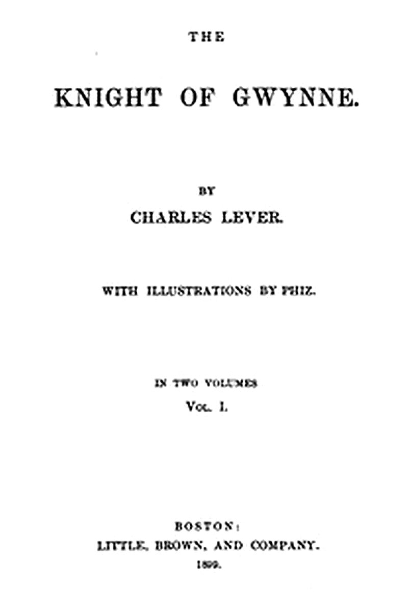 The Knight Of Gwynne, Vol. 1 (of 2)