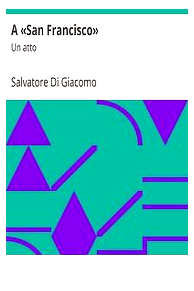 A «San Francisco» : Un atto