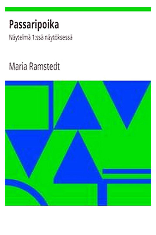 Passaripoika : Näytelmä 1:ssä näytöksessä