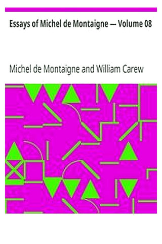 Essays of Michel de Montaigne — Volume 08