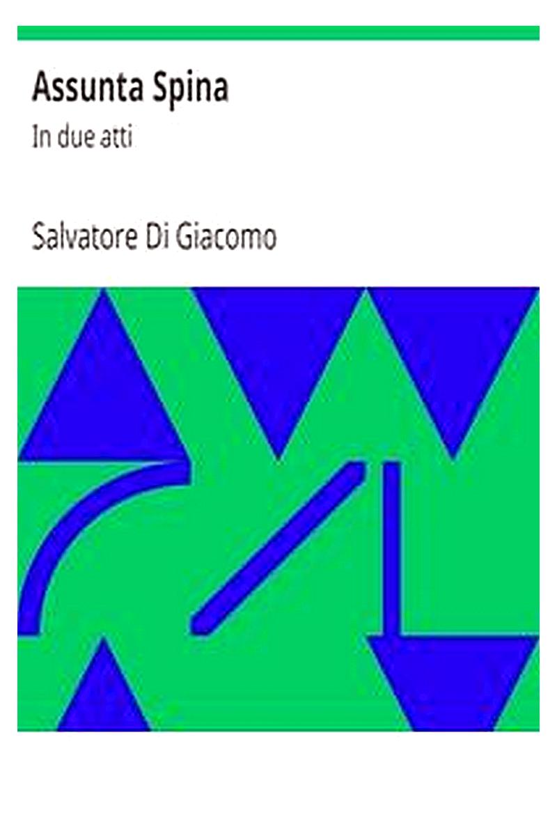 Assunta Spina: In due atti