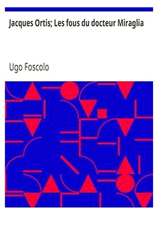 Jacques Ortis Les fous du docteur Miraglia