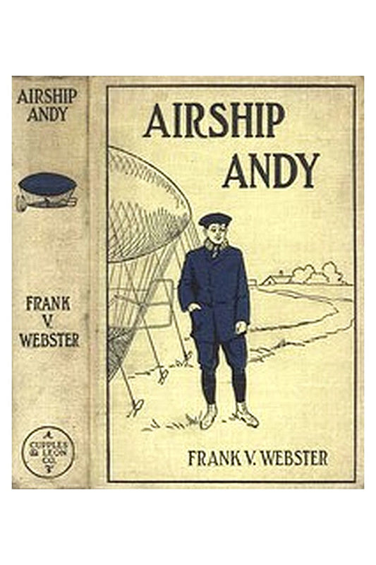 Airship Andy Or, The Luck of a Brave Boy