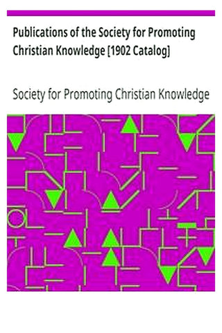 Publications of the Society for Promoting Christian Knowledge [1902 Catalog]
