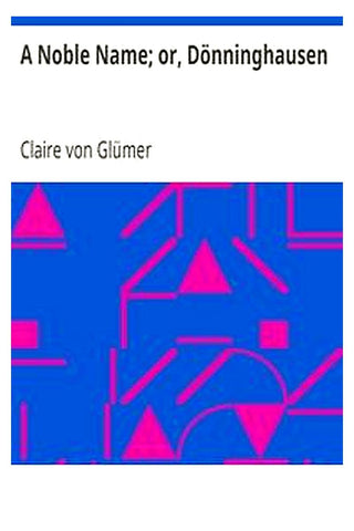 A Noble Name or, Dönninghausen