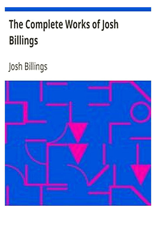 The Complete Works of Josh Billings