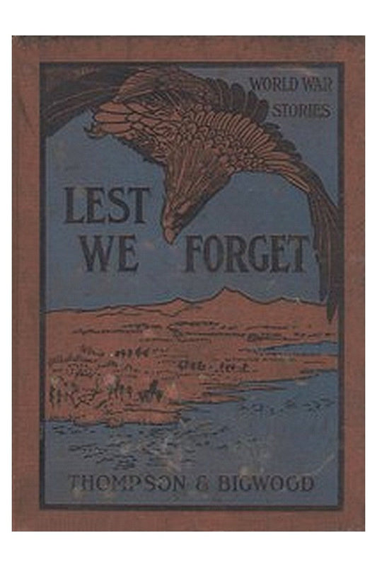 Lest We Forget: World War Stories