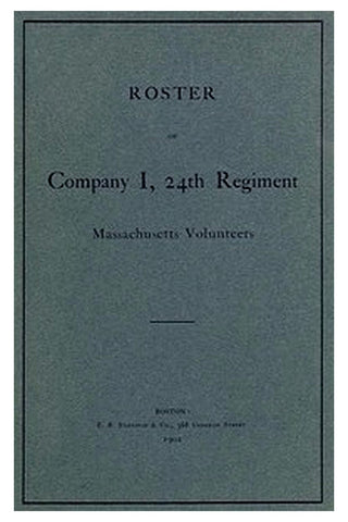 Roster of Company I, 24th Regiment, Massachusetts Volunteers