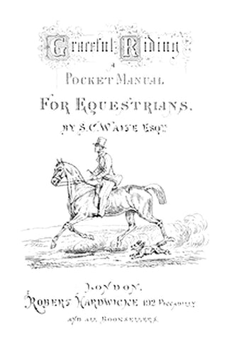 Graceful Riding: A Pocket Manual for Equestrians