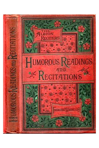 Humorous Readings and Recitations, in Prose and Verse