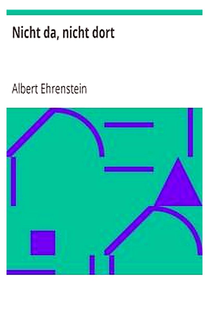 Nicht da, nicht dort
