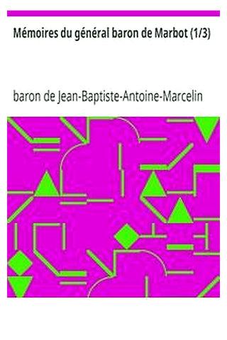 Mémoires du général baron de Marbot (1/3)