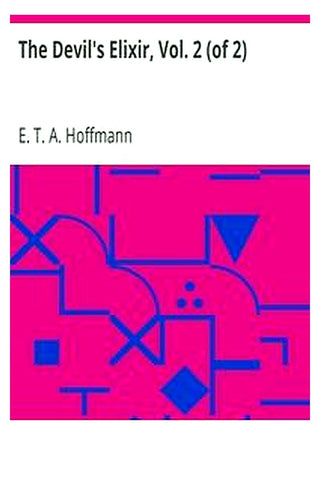 The Devil's Elixir, Vol. 2 (of 2)