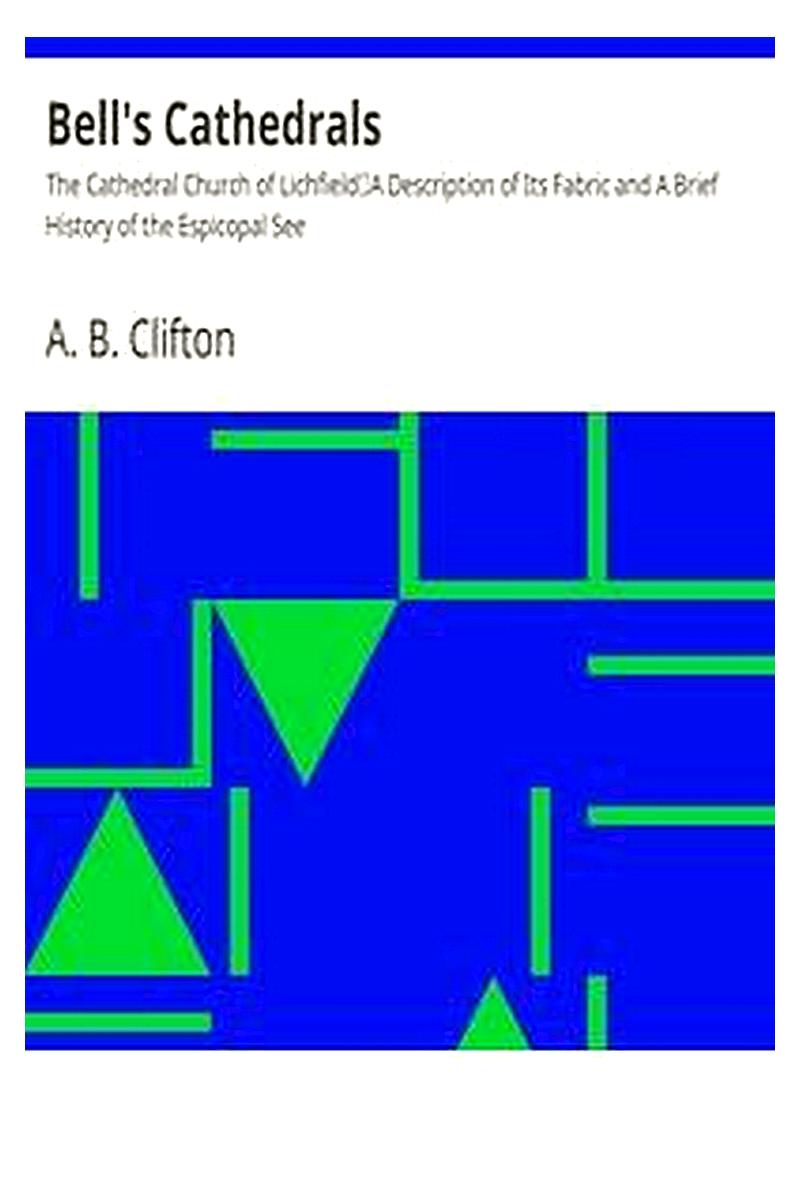 Bell's Cathedrals: The Cathedral Church of Lichfield