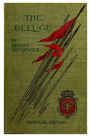 The Deluge: An Historical Novel of Poland, Sweden, and Russia. Vol. 1
