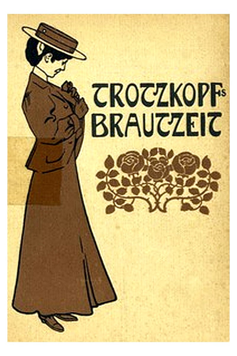 Trotzkopf's Brautzeit