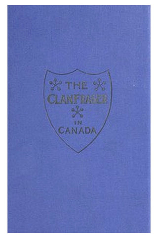 The Clan Fraser in Canada: Souvenir of the First Annual Gathering