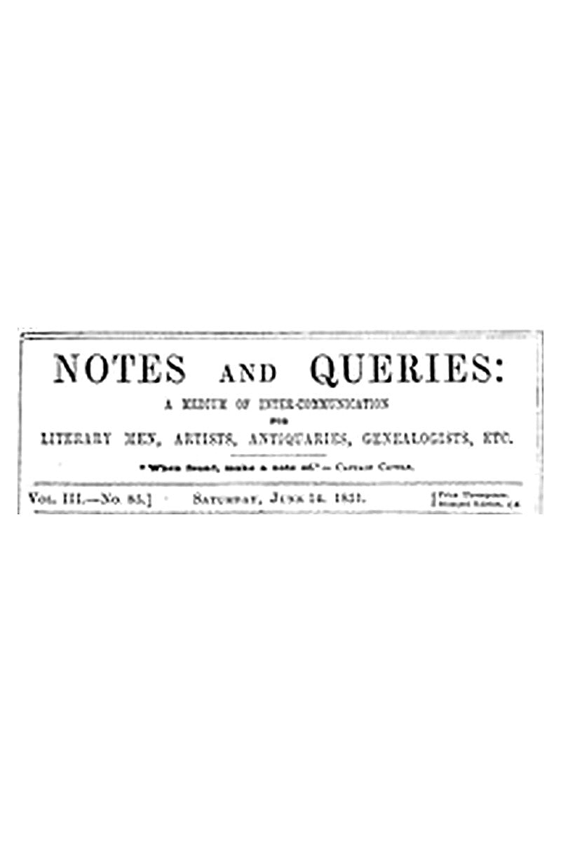 Notes and Queries, Number 85, June 14, 1851
