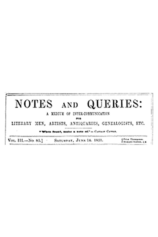 Notes and Queries, Number 85, June 14, 1851
