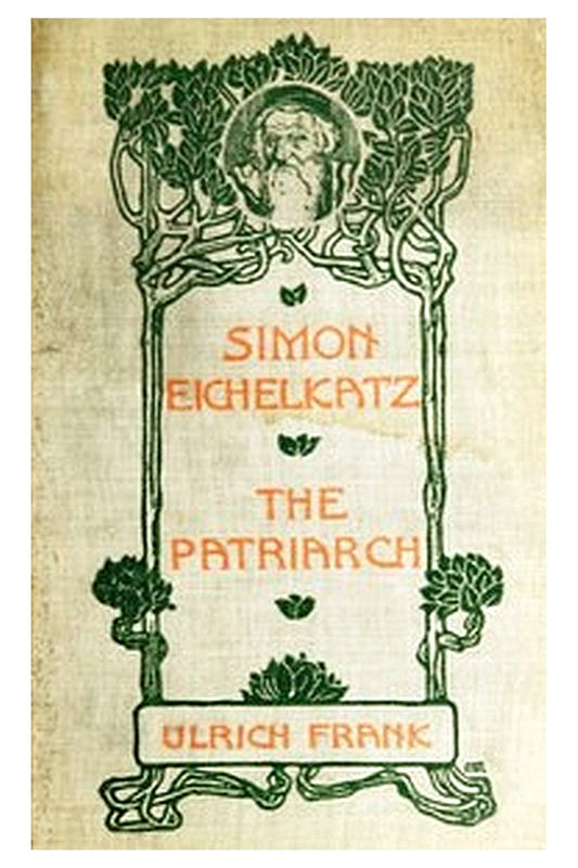 Simon Eichelkatz The Patriarch. Two Stories of Jewish Life