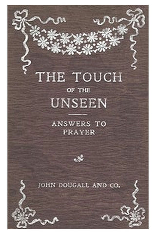 The Touch of the Unseen Answers to Prayer