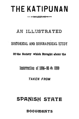The Katipunan or, The Rise and Fall of the Filipino Commune