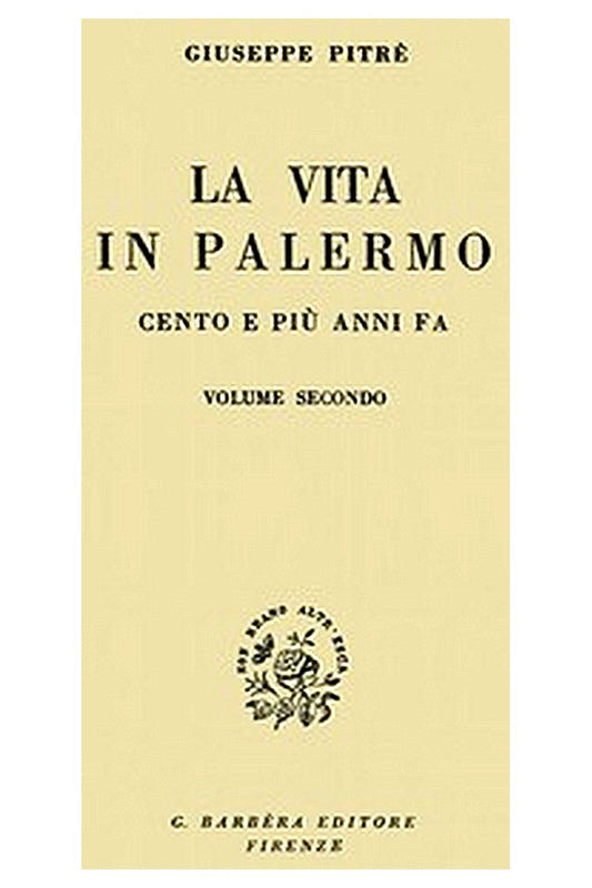 La vita in Palermo cento e più anni fa, Volume 2