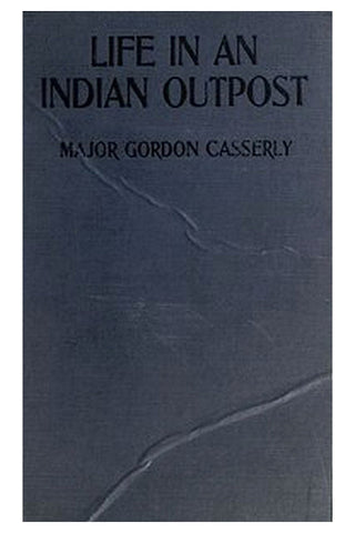 Life in an Indian Outpost