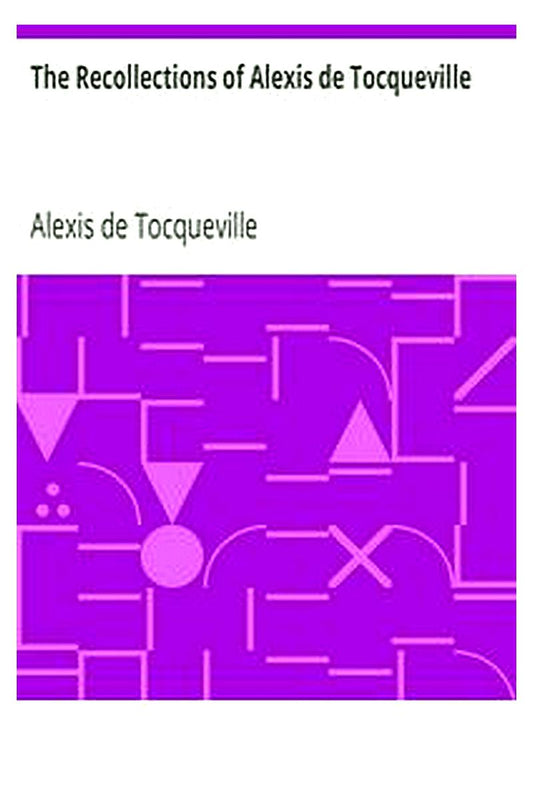 The Recollections of Alexis de Tocqueville