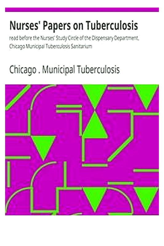 Nurses' Papers on Tuberculosis :

