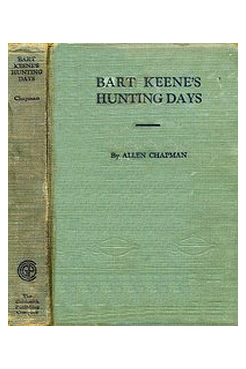 Bart Keene's Hunting Days or, The Darewell Chums in a Winter Camp