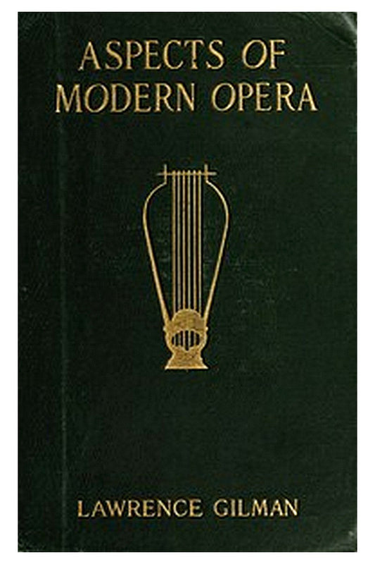 Aspects of Modern Opera: Estimates and Inquiries