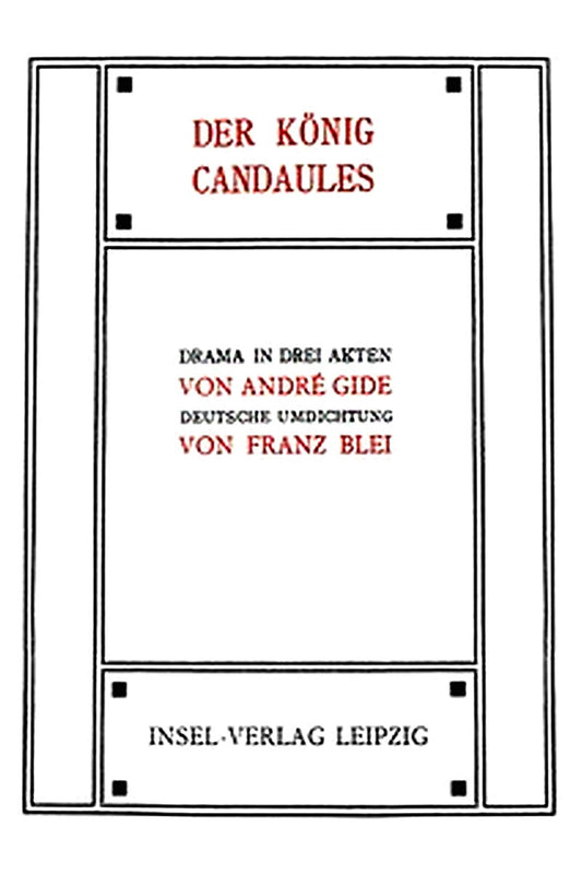 Der König Candaules: Drama in drei Akten