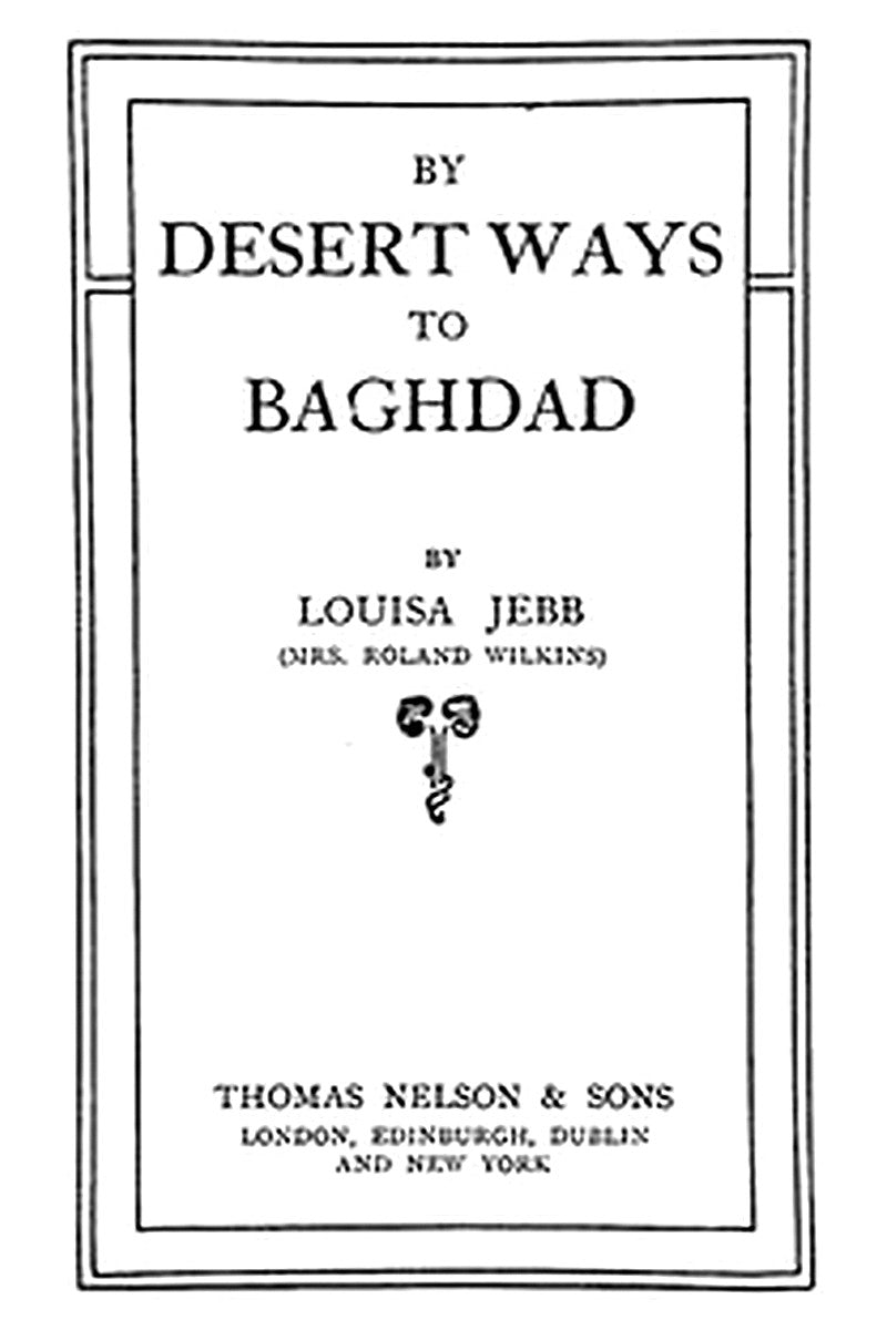 By Desert Ways to Baghdad