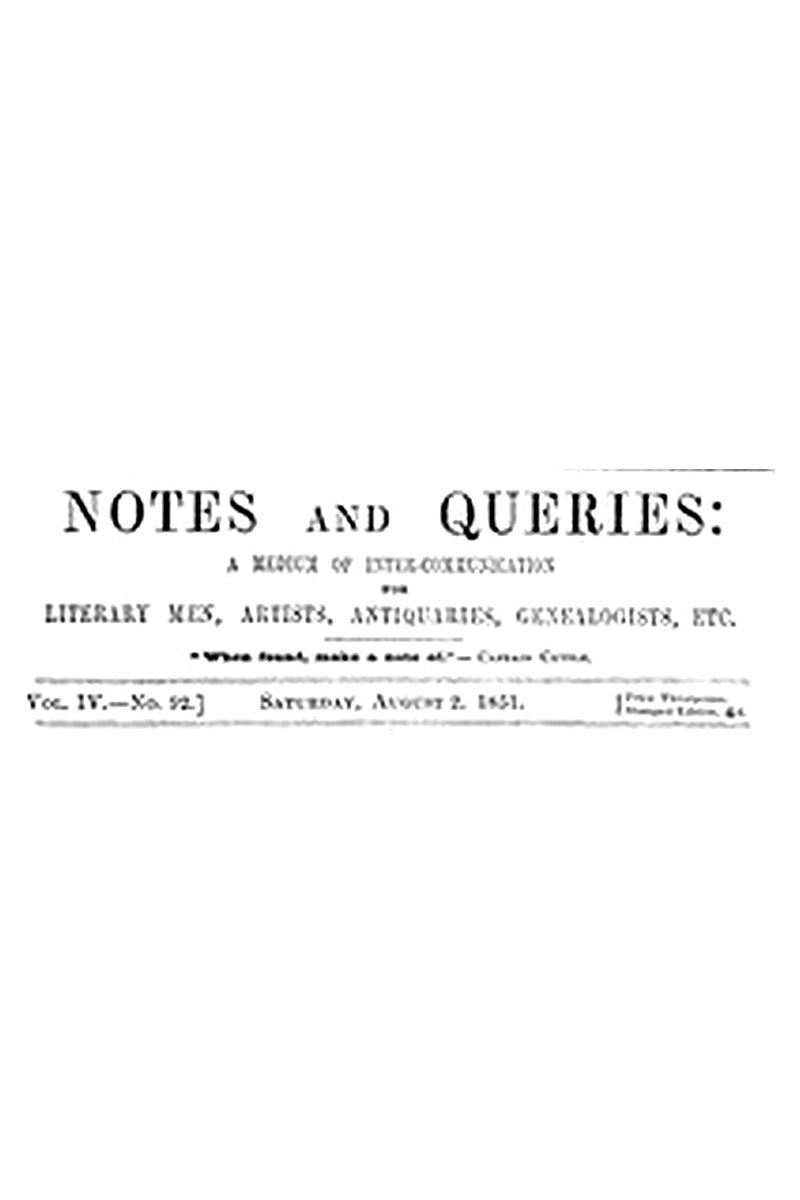 Notes and Queries, Vol. IV, Number 92, August 2, 1851
