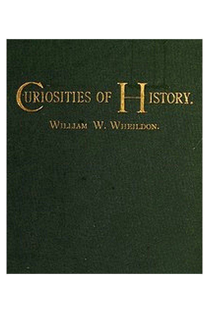 Curiosities of History: Boston, September Seventeenth, 1630-1880