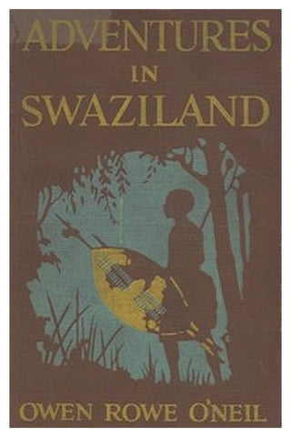 Adventures in Swaziland: The Story of a South African Boer