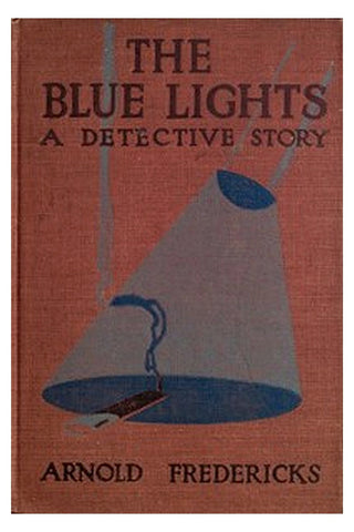 The Blue Lights: A Detective Story