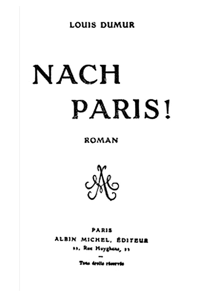 Nach Paris! Roman