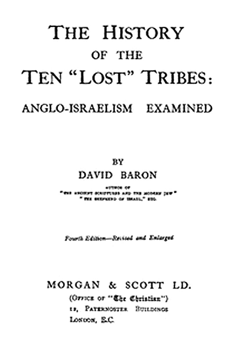 The History of the Ten "Lost" Tribes: Anglo-Israelism Examined