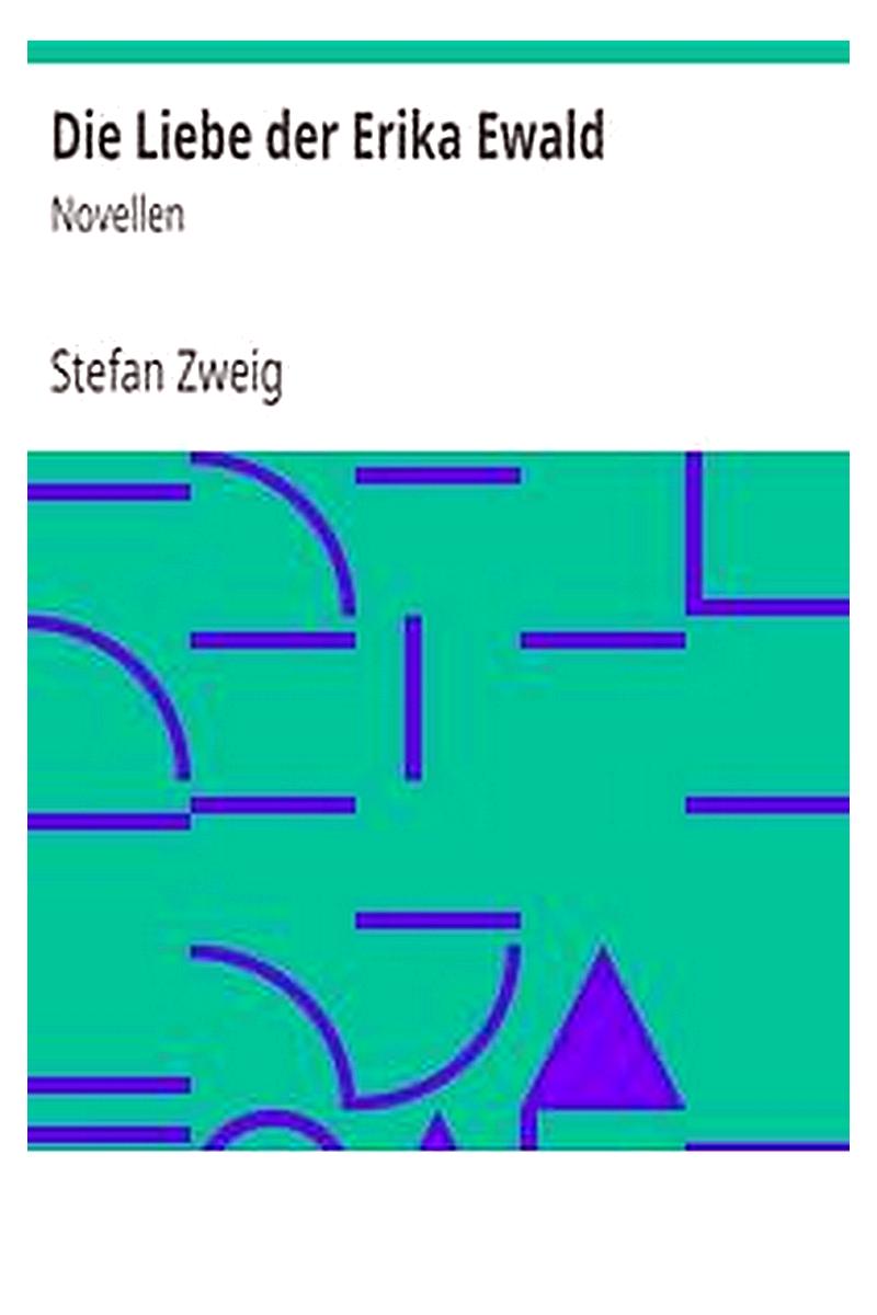 Die Liebe der Erika Ewald: Novellen