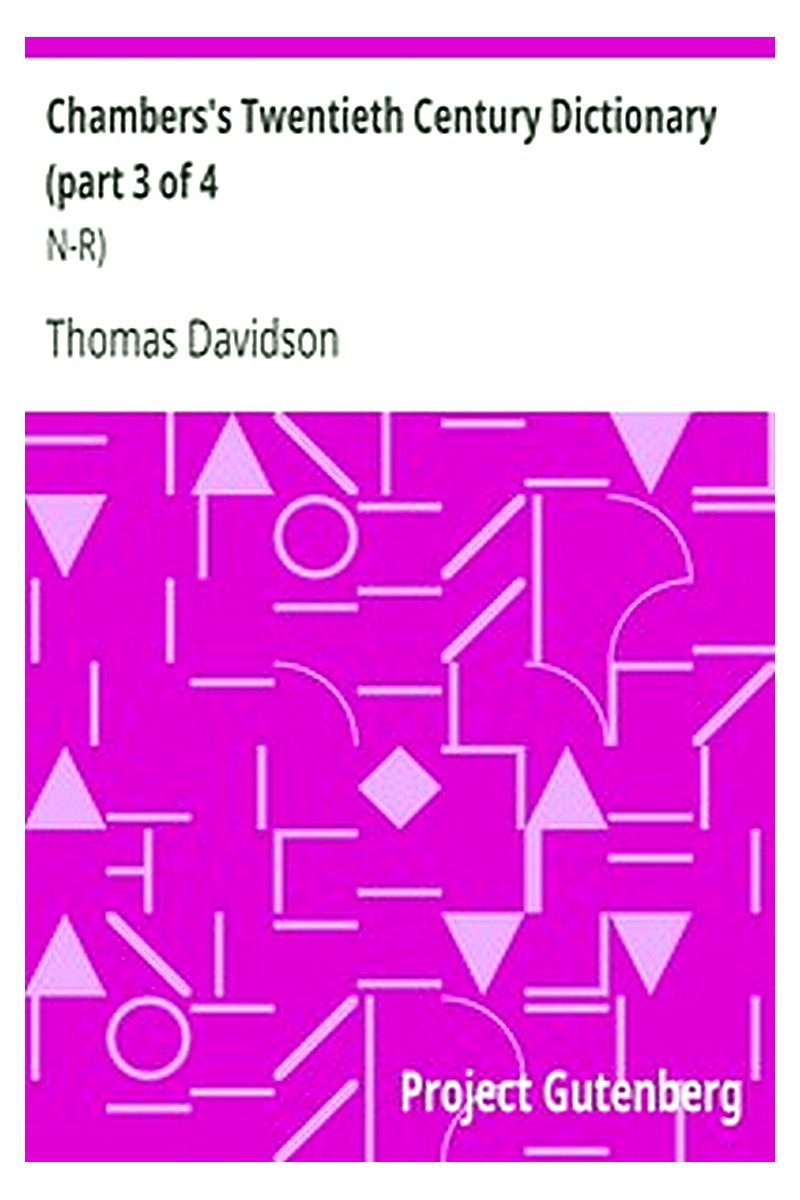 Chambers's 20th Century Dictionary (part 3 of 4: N-R)