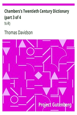Chambers's 20th Century Dictionary (part 3 of 4: N-R)
