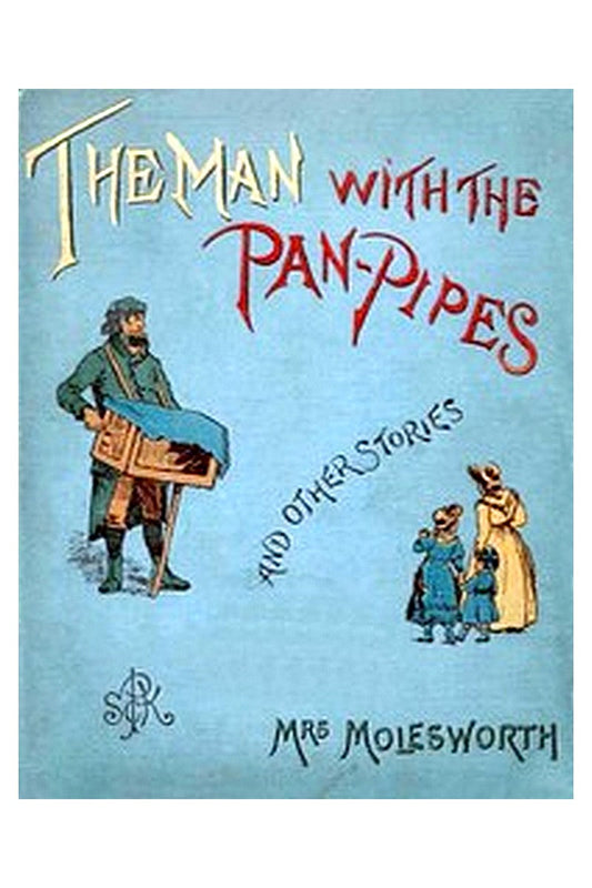 The Man with the Pan-Pipes, and Other Stories