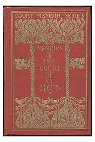 Memoirs of the Court of St. Cloud (Being secret letters from a gentleman at Paris to a nobleman in London) — Complete