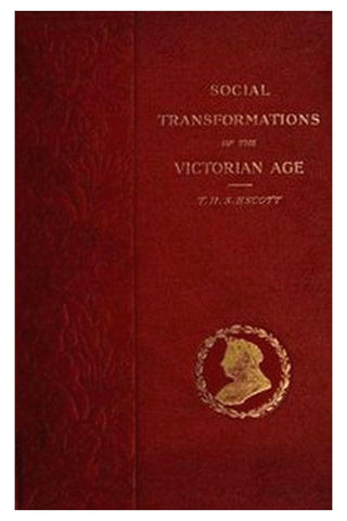 Social Transformations of the Victorian Age: A Survey of Court and Country