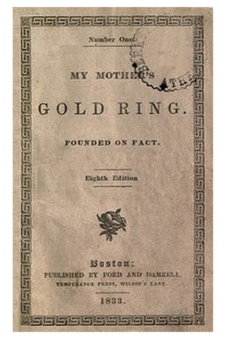 My Mother's Gold Ring: Founded on Fact
