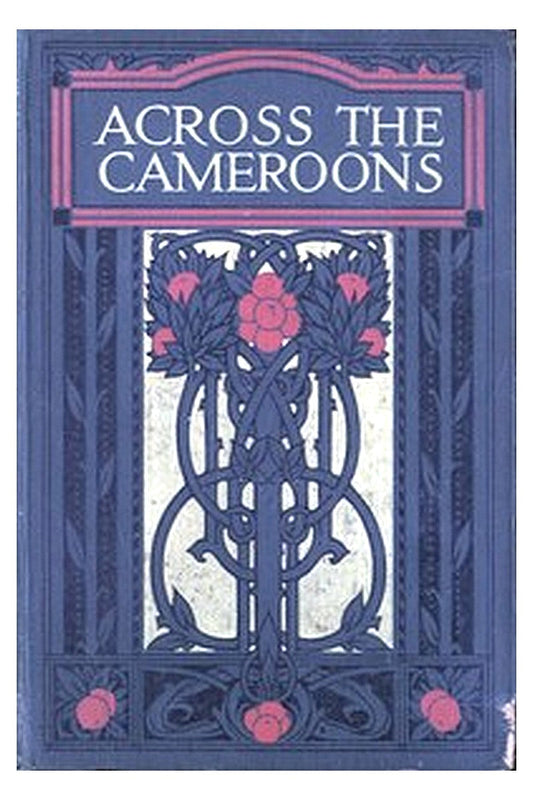 Across the Cameroons: A Story of War and Adventure