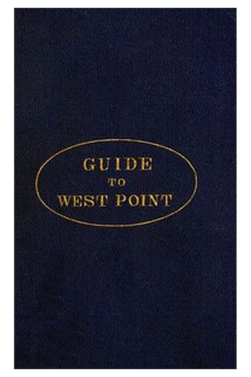 Guide to West Point, and the U.S. Military Academy