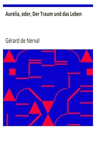 Aurelia, oder, Der Traum und das Leben